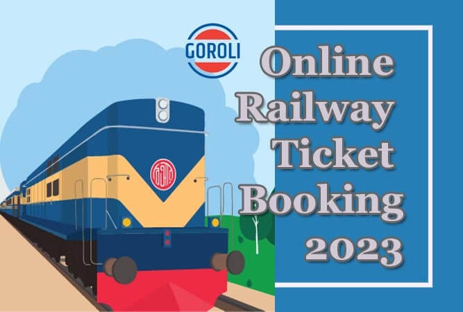 online-railway-ticket-booking-2023-railway-ticket-goroli